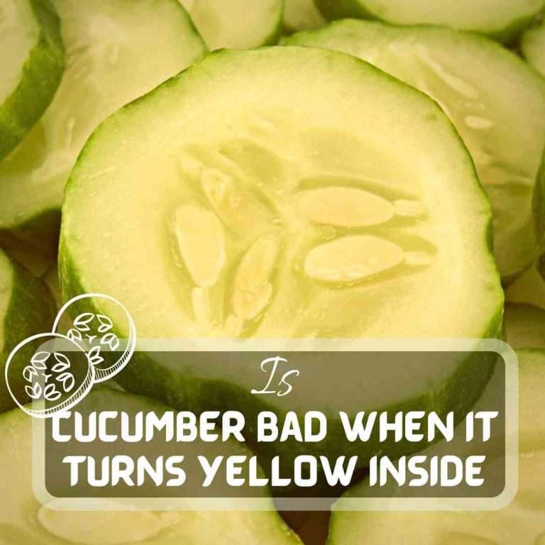 Is Cucumber Bad When It Turns Yellow Inside