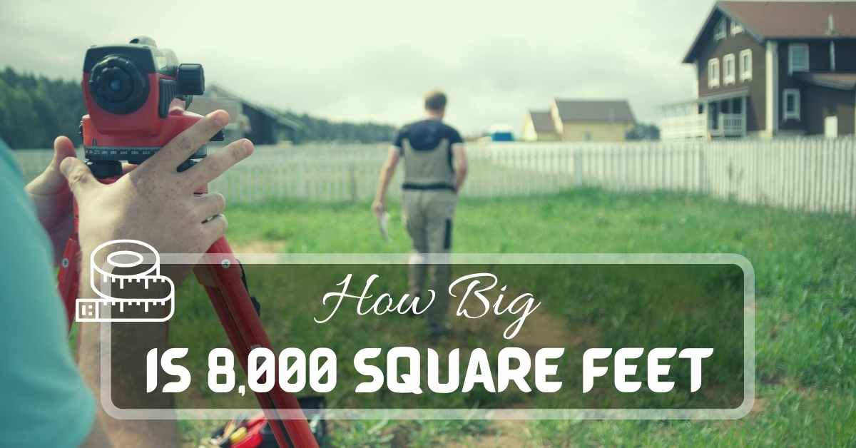 how-big-is-8000-square-feet-exploring-possibilities-just-pure-gardening